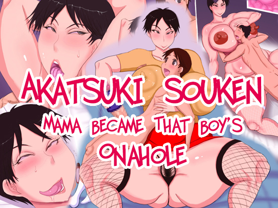 [Akatsuki Souken] Mama became that boy’s onahole Hentai Comic